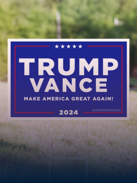 Trump-Vance Yard Signs Now Available!